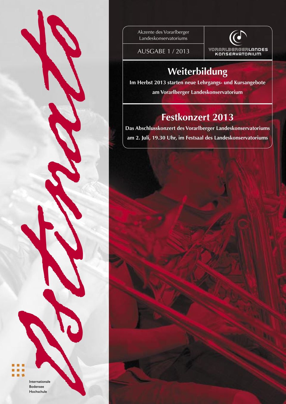 Vorarlberger Landeskonservatorium Festkonzert 2013 Das Abschlusskonzert des