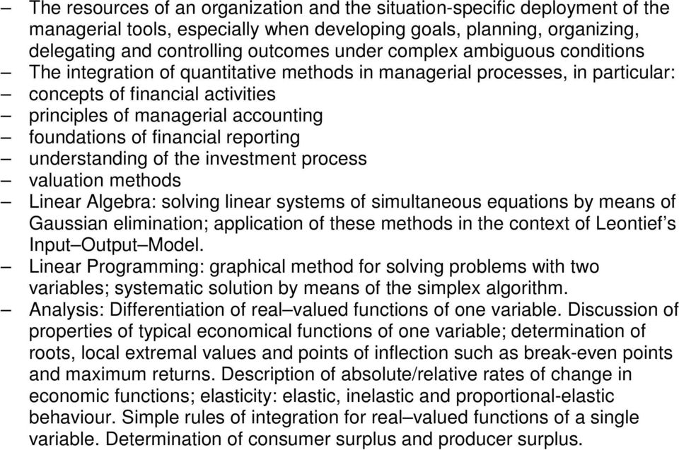 financial reporting understanding of the investment process valuation methods Linear Algebra: solving linear systems of simultaneous equations by means of Gaussian elimination; application of these