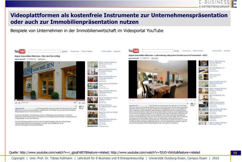 Immobilienwirtschaft im Videoportal YouTube Quelle: http://www.youtube.com/watch?