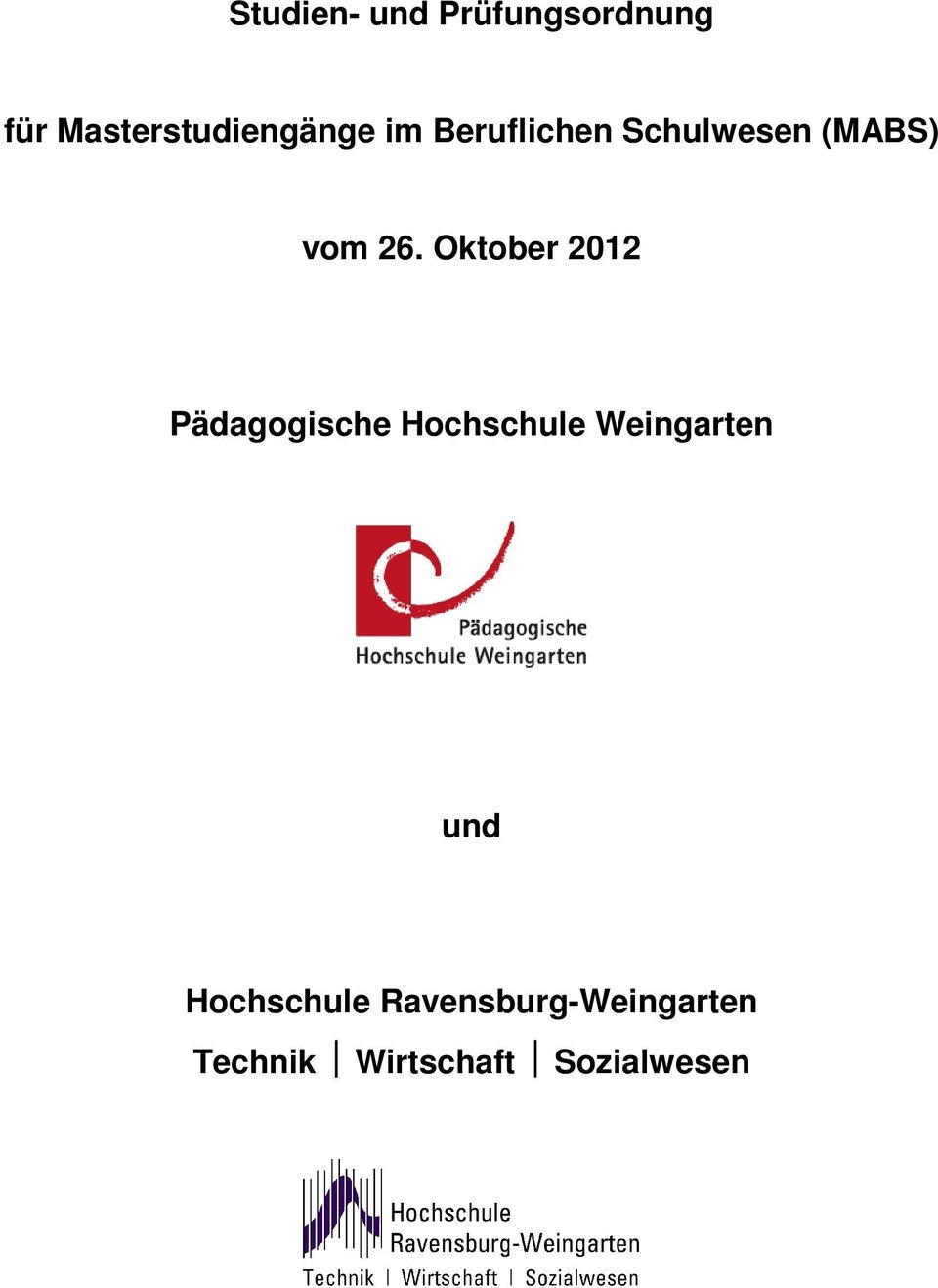 Oktober 2012 Pädagogische Hochschule Weingarten und