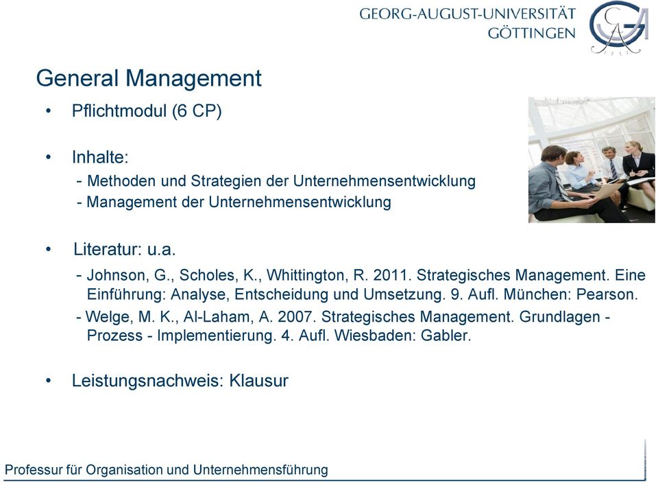 Strategisches Management. Eine Einführung: Analyse, Entscheidung und Umsetzung. 9. Aufl. München: Pearson. - Welge, M.