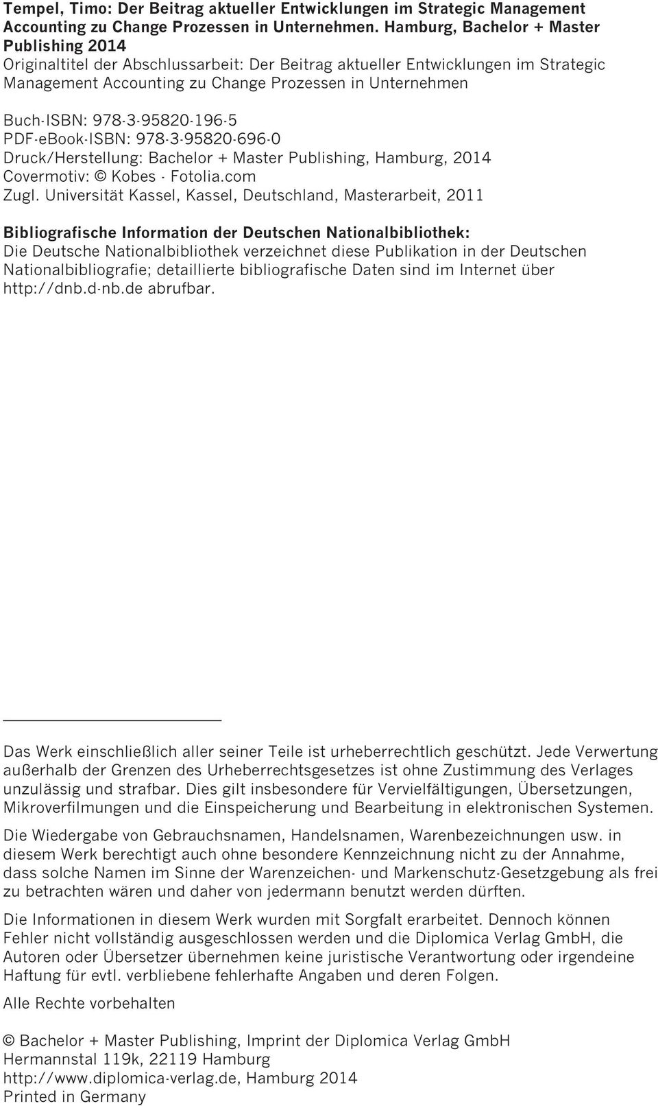 978-3-95820-196-5 PDF-eBook-ISBN: 978-3-95820-696-0 Druck/Herstellung: Bachelor + Master Publishing, Hamburg, 2014 Covermotiv: Kobes - Fotolia.com Zugl.