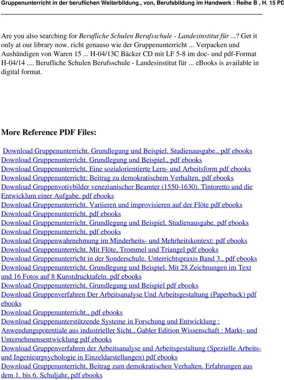 .. ebooks is available in digital More Reference PDF Files: Download Gruppenunterricht. Grundlegung und Beispiel. Studienausgabe., pdf ebooks Download Gruppenunterricht.