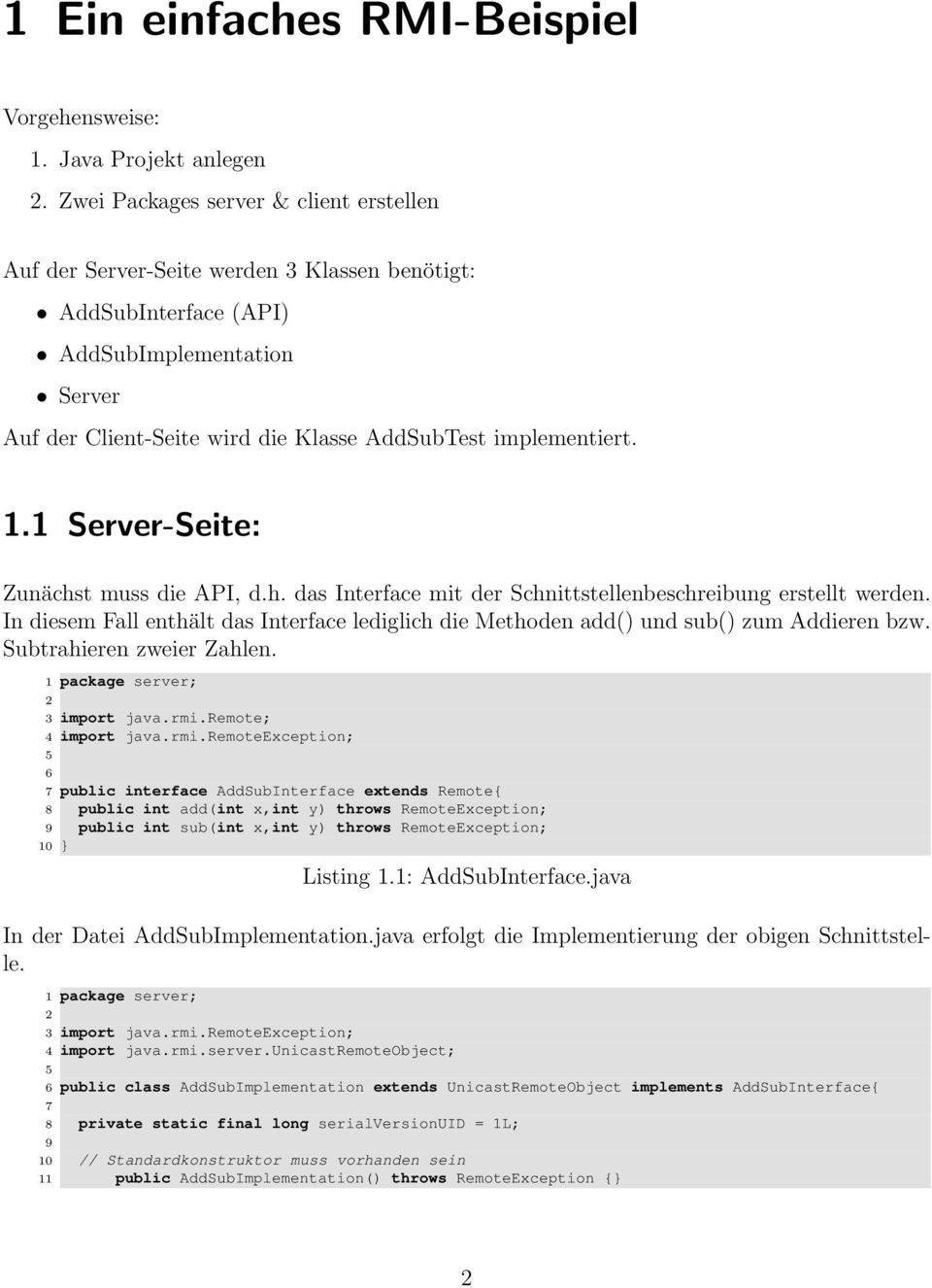 1.1 Server-Seite: Zunächst muss die API, d.h. das Interface mit der Schnittstellenbeschreibung erstellt werden.