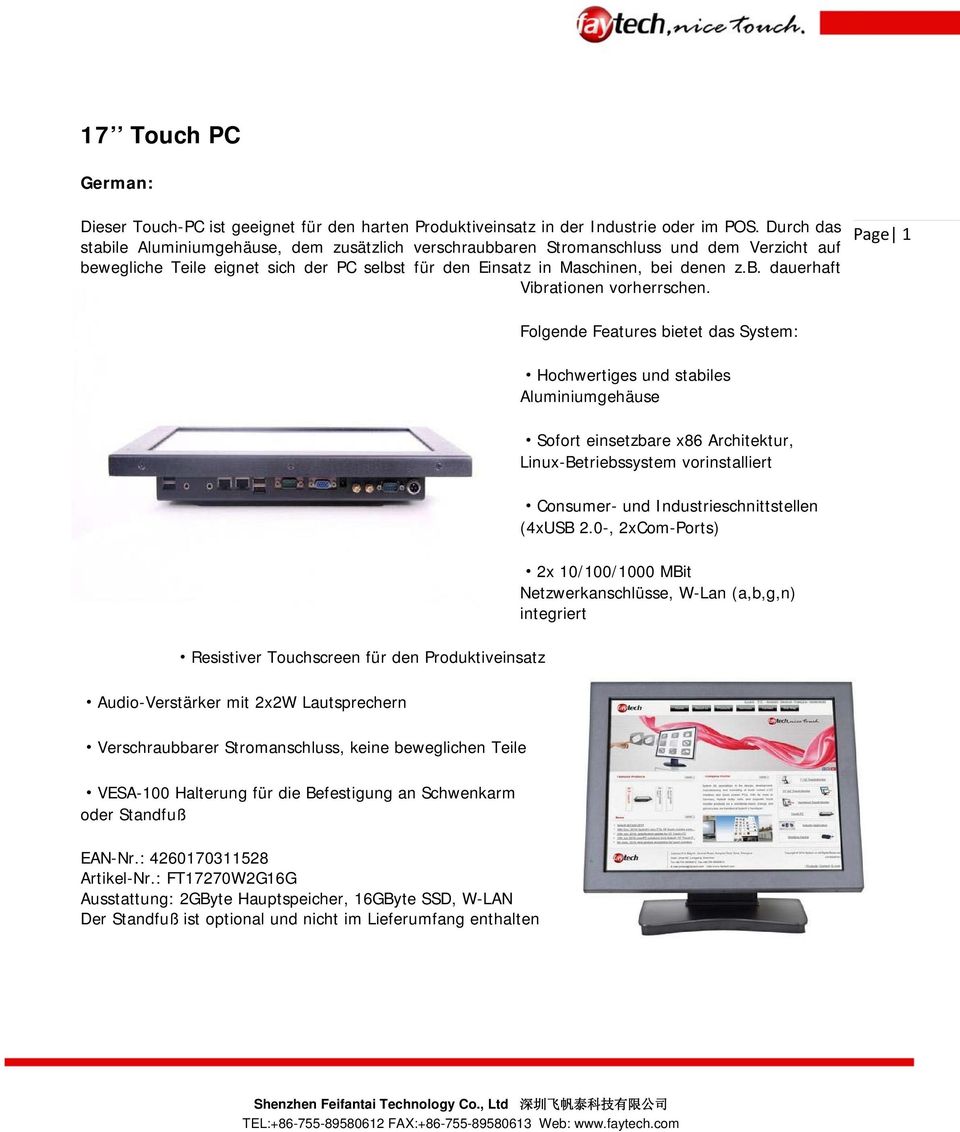 Page 1 Resistiver Touchscreen für den Produktiveinsatz Audio-Verstärker mit 2x2W Lautsprechern Verschraubbarer Stromanschluss, keine beweglichen Teile VESA-100 Halterung für die Befestigung an