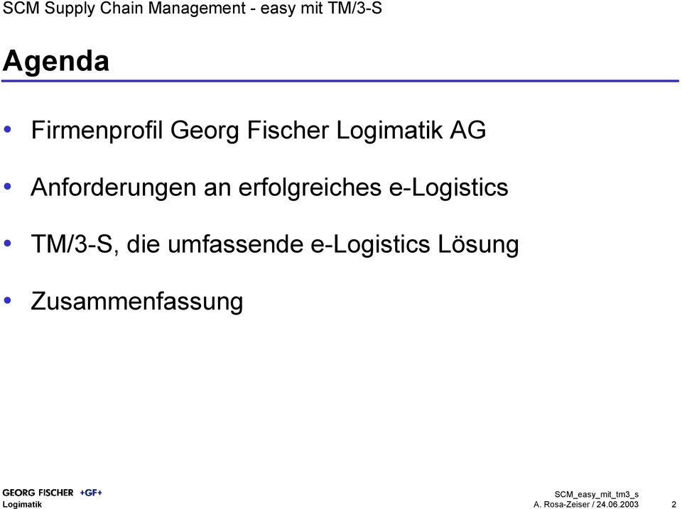 e-logistics TM/3-S, die umfassende