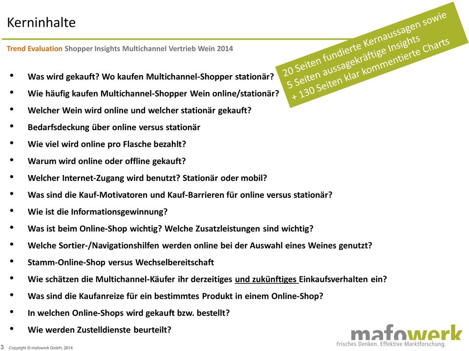 Was sind die Kauf-Motivatoren und Kauf-Barrieren für online versus stationär? Wie ist die Informationsgewinnung? Was ist beim Online-Shop wichtig? Welche Zusatzleistungen sind wichtig?