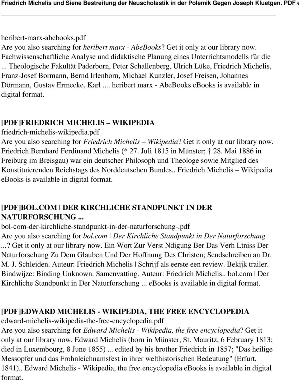 .. heribert marx - AbeBooks ebooks is available in digital format. [PDF]FRIEDRICH MICHELIS WIKIPEDIA friedrich-michelis-wikipedia.pdf Are you also searching for Friedrich Michelis Wikipedia?
