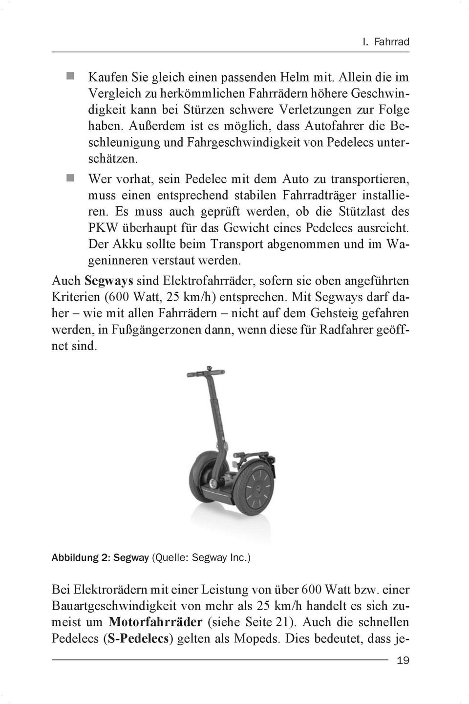 Wer vorhat, sein Pedelec mit dem Auto zu transportieren, muss einen entsprechend stabilen Fahrradträger installieren.