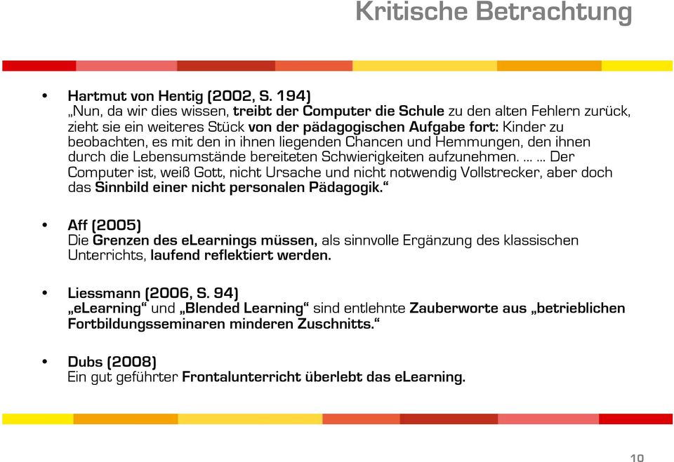 liegenden Chancen und Hemmungen, den ihnen durch die Lebensumstände bereiteten Schwierigkeiten aufzunehmen.