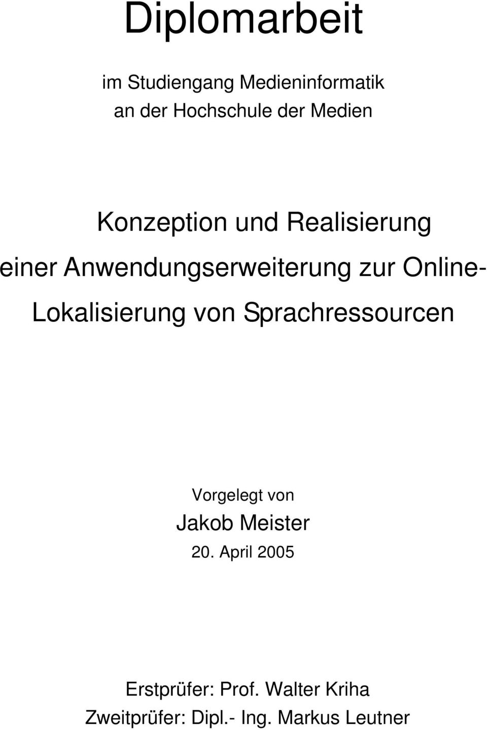 Online- Lokalisierung von Sprachressourcen Vorgelegt von Jakob Meister