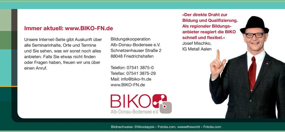 Schnetzenhauser Straße 2 88048 Friedrichshafen Telefon: 07541 3875-0 Telefax: 07541 3875-29 Mail: info@biko-fn.