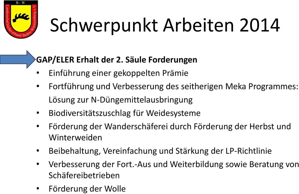 Lösung zur N-Düngemittelausbringung Biodiversitätszuschlag für Weidesysteme Förderung der Wanderschäferei durch