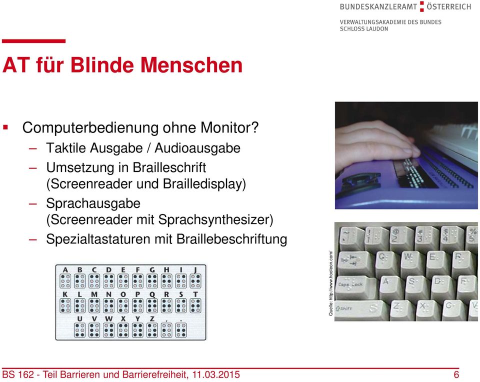Brailledisplay) Sprachausgabe (Screenreader mit Sprachsynthesizer)
