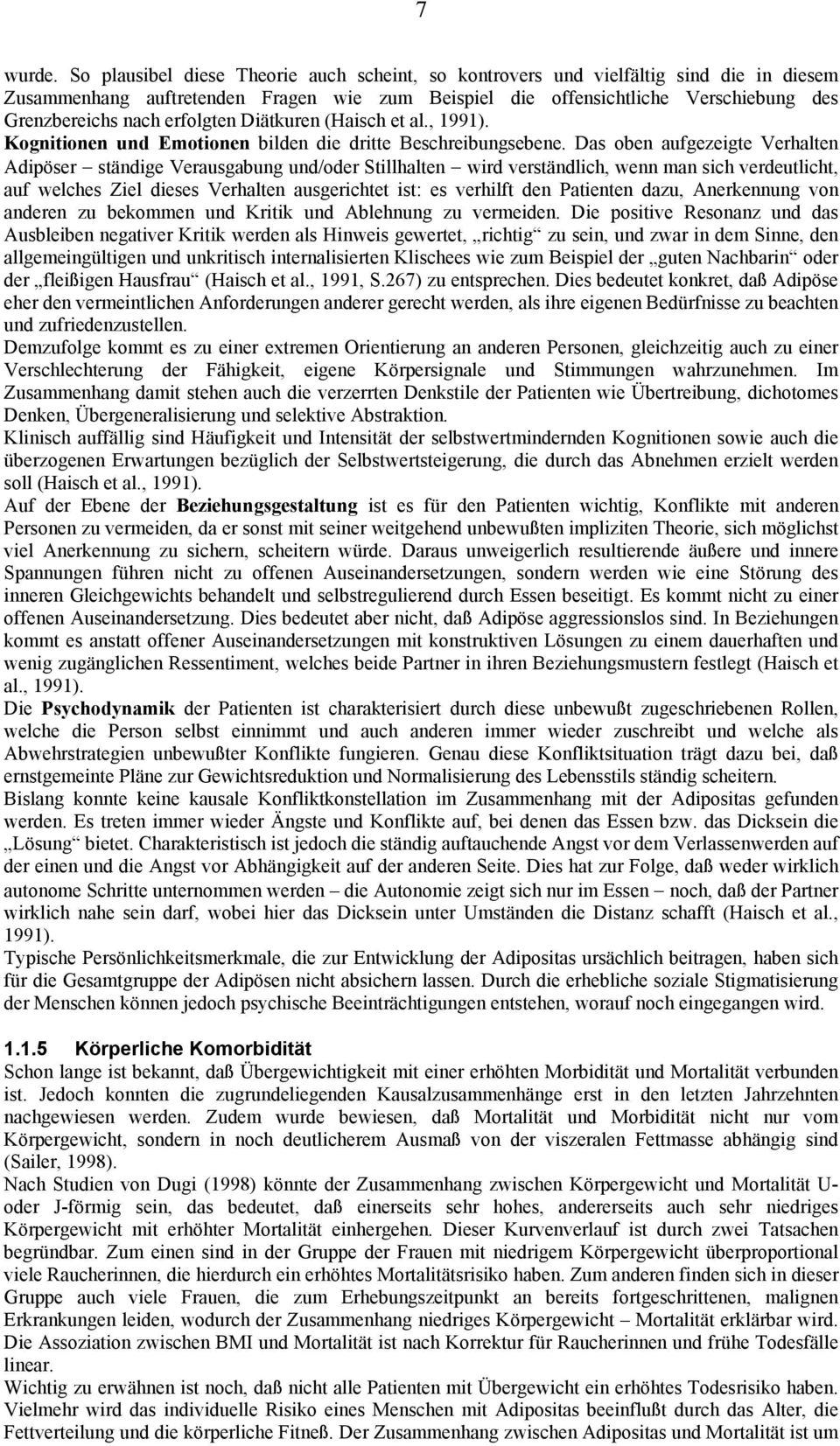 erfolgten Diätkuren (Haisch et al., 1991). Kognitionen und Emotionen bilden die dritte Beschreibungsebene.