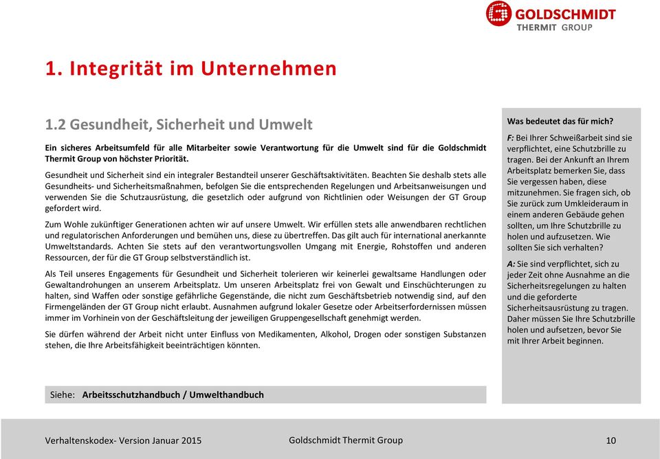 Gesundheit und Sicherheit sind ein integraler Bestandteil unserer Geschäftsaktivitäten.