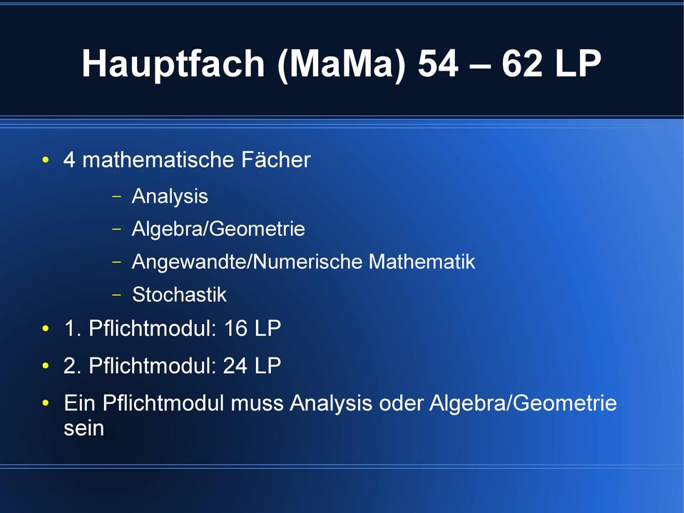 Mathematik Stochastik 1. Pflichtmodul: 16 LP 2.
