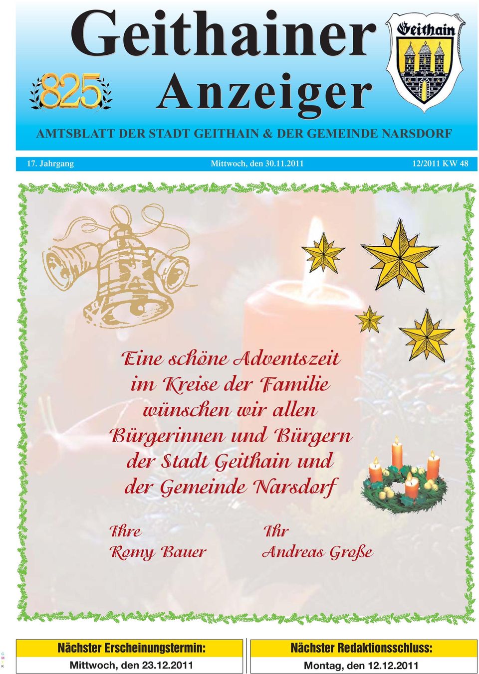 2011 12/2011 W 48 Eine schöne Adventszeit im reise der Familie wünschen wir allen Bürgerinnen und