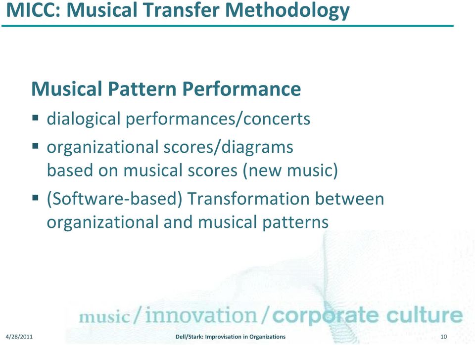 scores (new music) (Software-based) Transformation between organizational