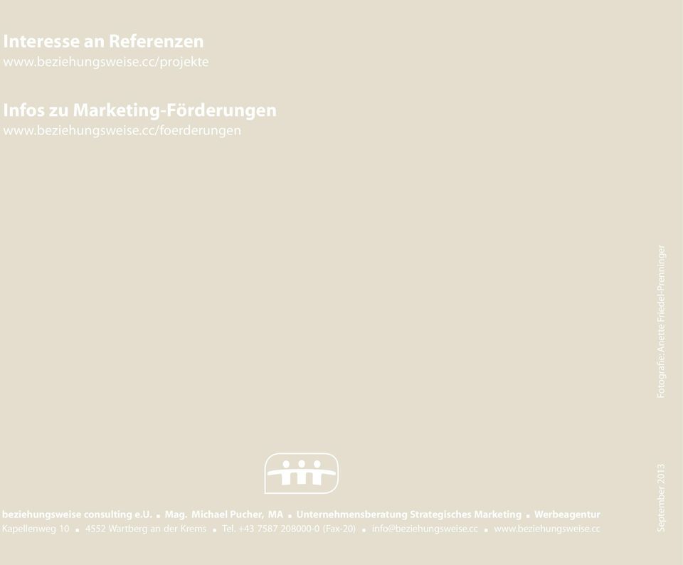 Michael Pucher, MA Unternehmensberatung Strategisches Marketing Werbeagentur Kapellenweg 10 4552