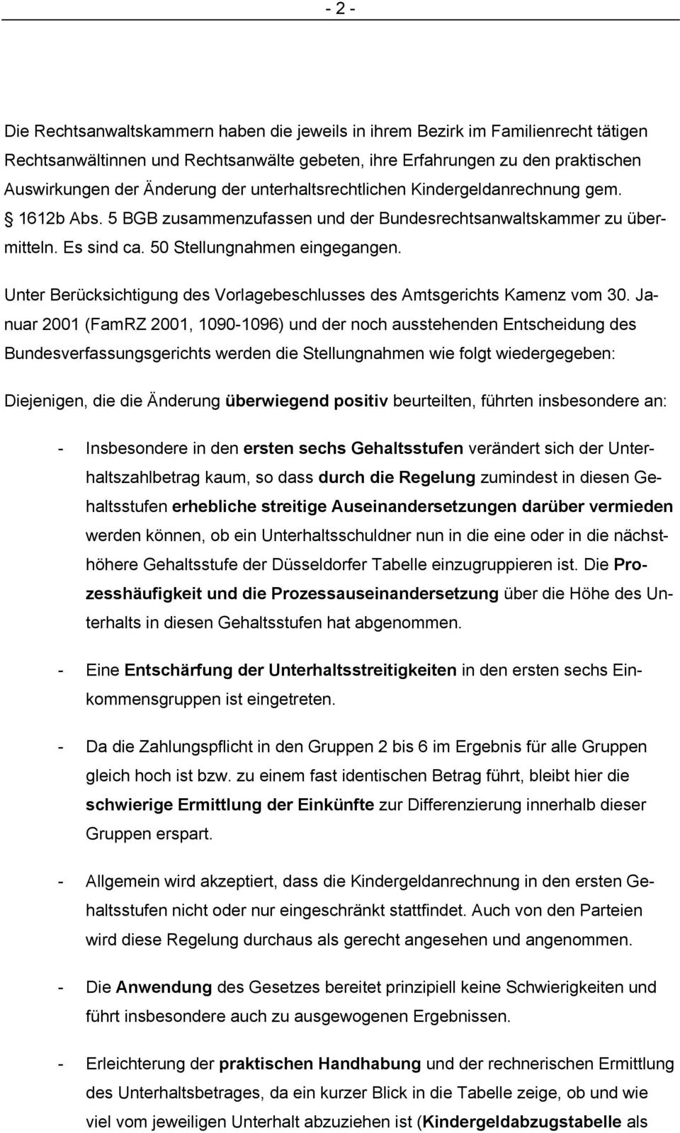 Unter Berücksichtigung des Vorlagebeschlusses des Amtsgerichts Kamenz vom 30.