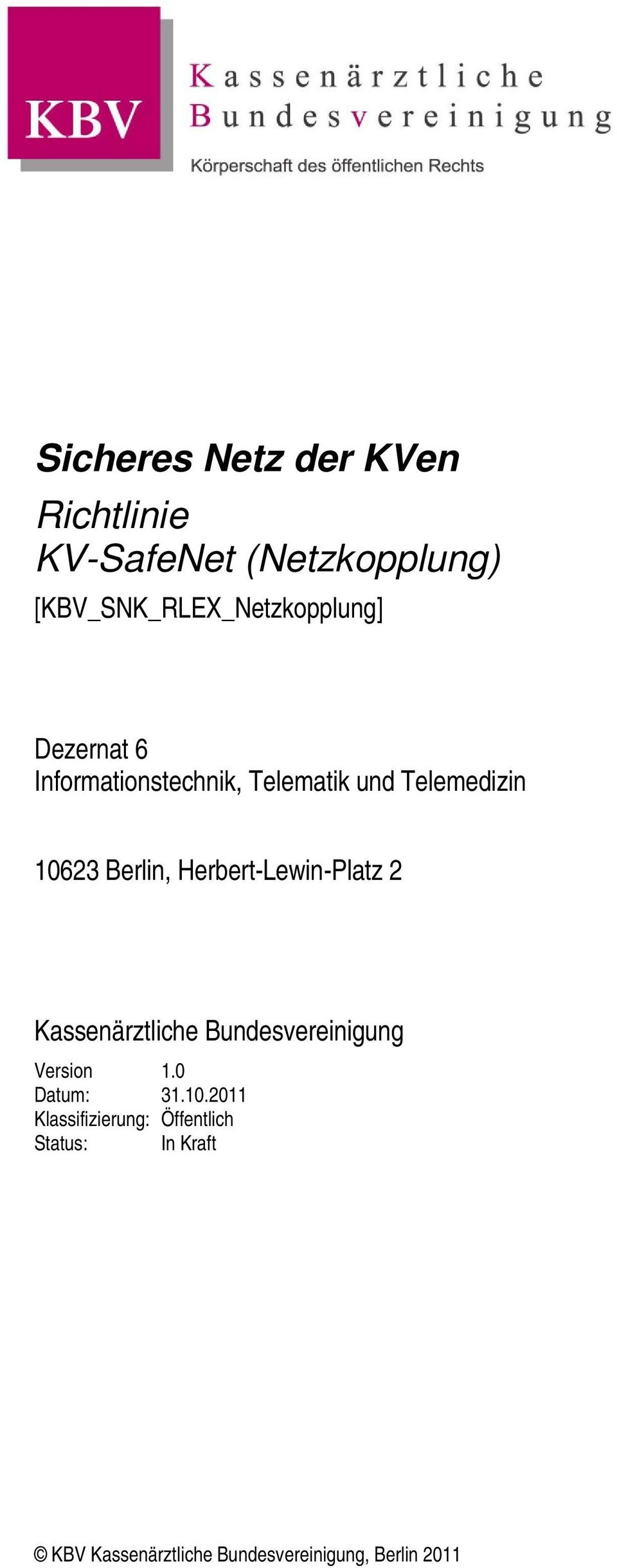 Herbert-Lewin-Platz 2 Kassenärztliche Bundesvereinigung Version 1.0 Datum: 31.