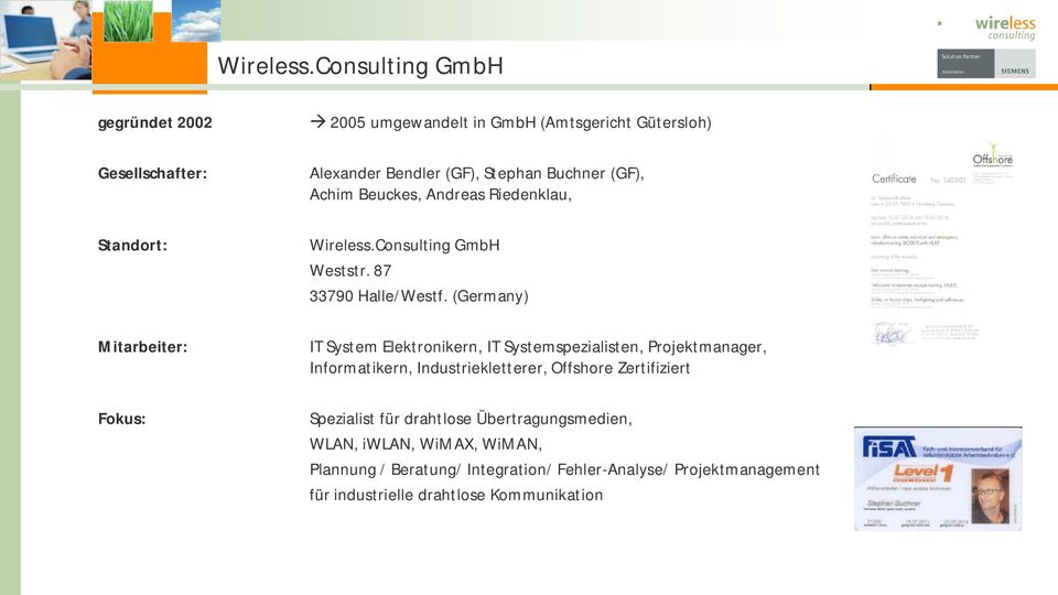 (GF), Stephan Buchner (GF), Achim Beuckes, Andreas Riedenklau, Consulting GmbH Weststr. 87 33790 Halle/Westf.
