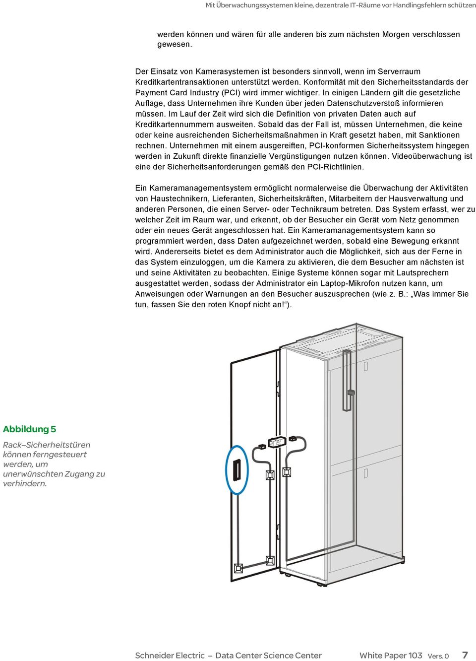 Konformität mit den Sicherheitsstandards der Payment Card Industry (PCI) wird immer wichtiger.