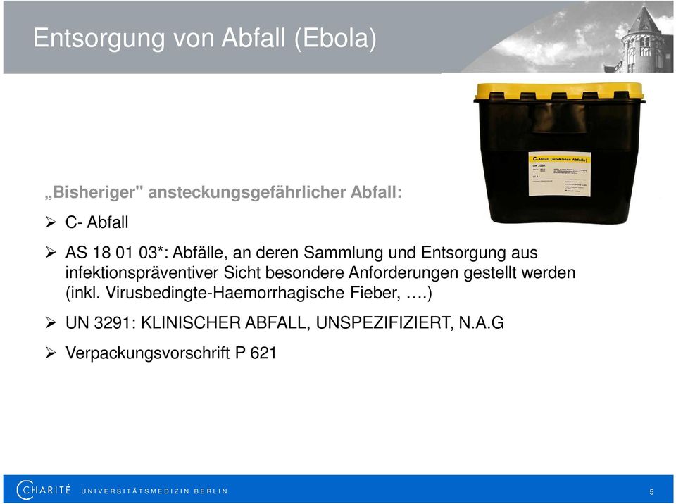 Anforderungen gestellt werden (inkl. Virusbedingte-Haemorrhagische Fieber,.