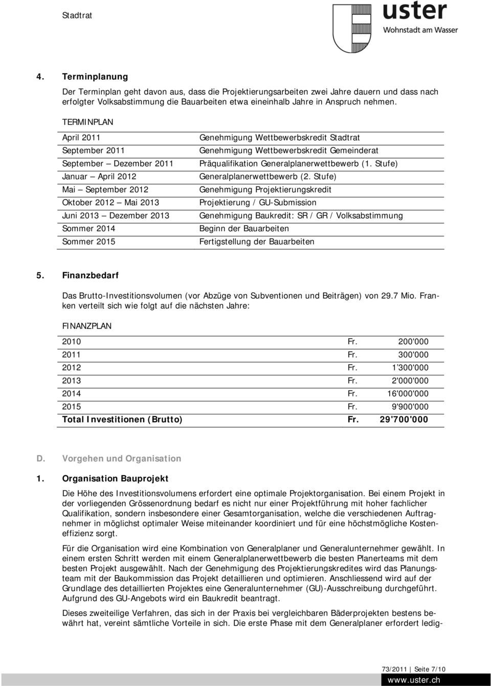Stadtrat Genehmigung Wettbewerbskredit Gemeinderat Präqualifikation Generalplanerwettbewerb (1. Stufe) Generalplanerwettbewerb (2.