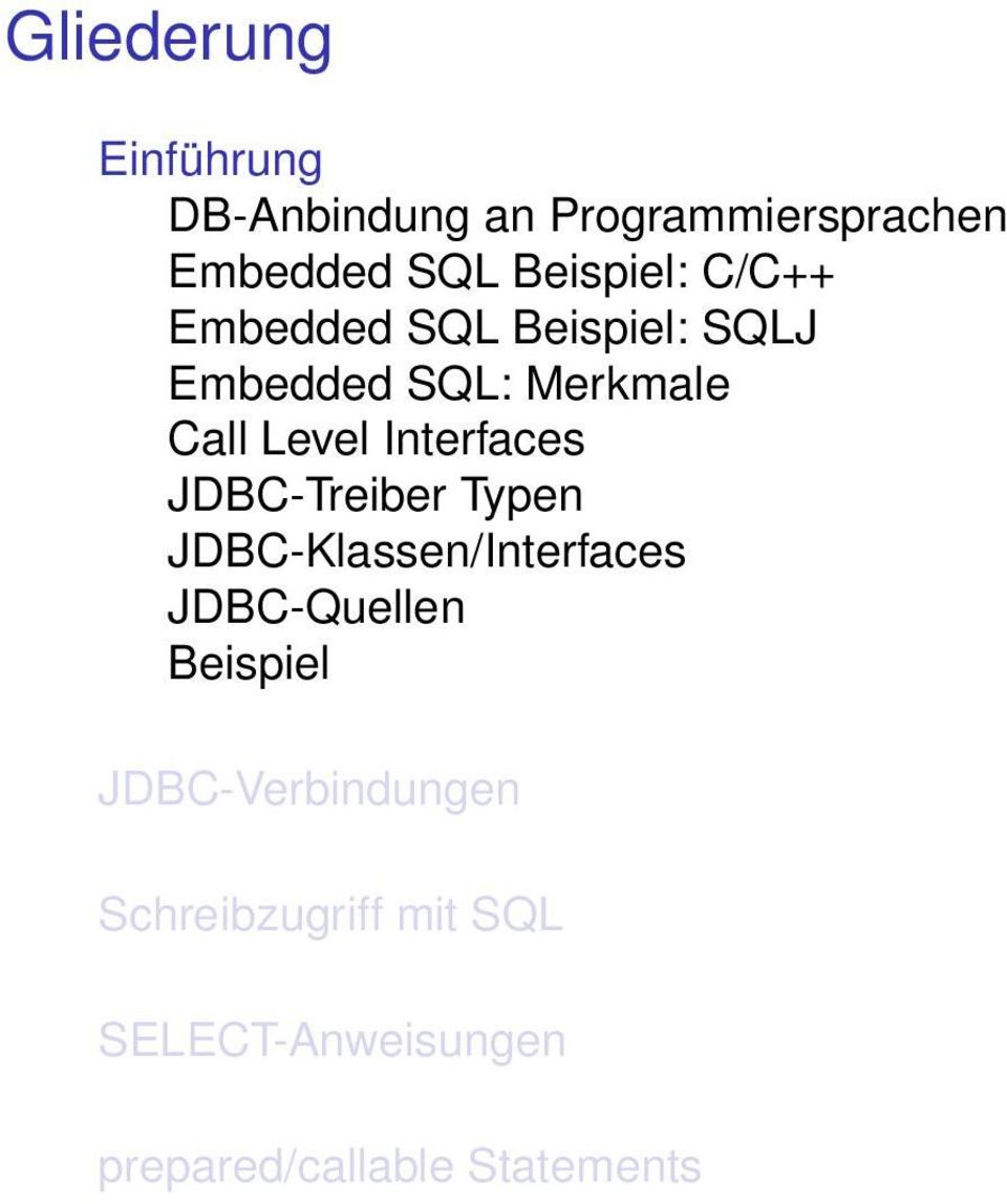 Interfaces JDBC-Treiber Typen JDBC-Klassen/Interfaces JDBC-Quellen Beispiel