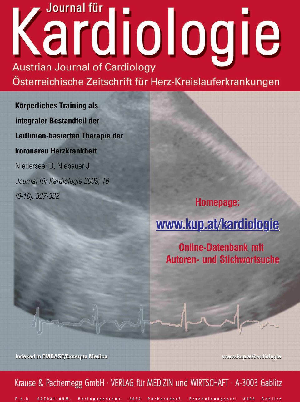 kup.at/kardiologie Online-Datenbank mit Autoren- und Stichwortsuche Indexed in EMBASE/Excerpta Medica