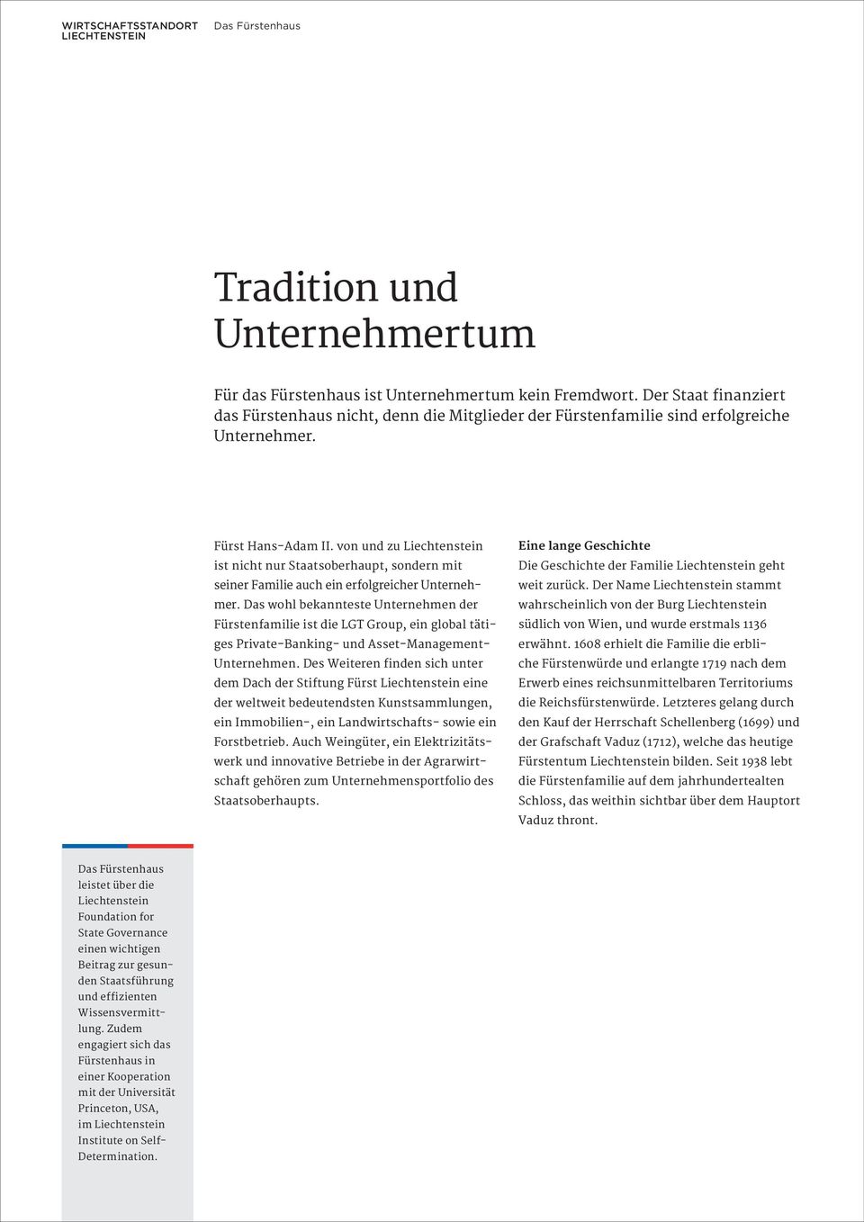 von und zu Liechtenstein ist nicht nur Staatsoberhaupt, sondern mit seiner Familie auch ein erfolgreicher Unternehmer.