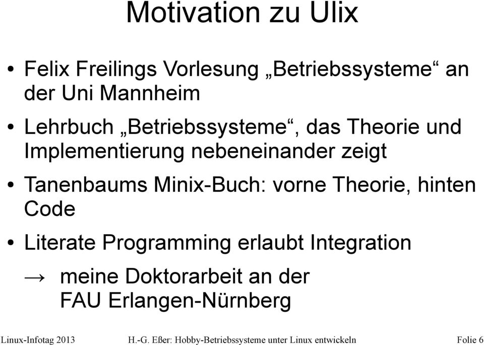 vorne Theorie, hinten Code Literate Programming erlaubt Integration meine Doktorarbeit an der