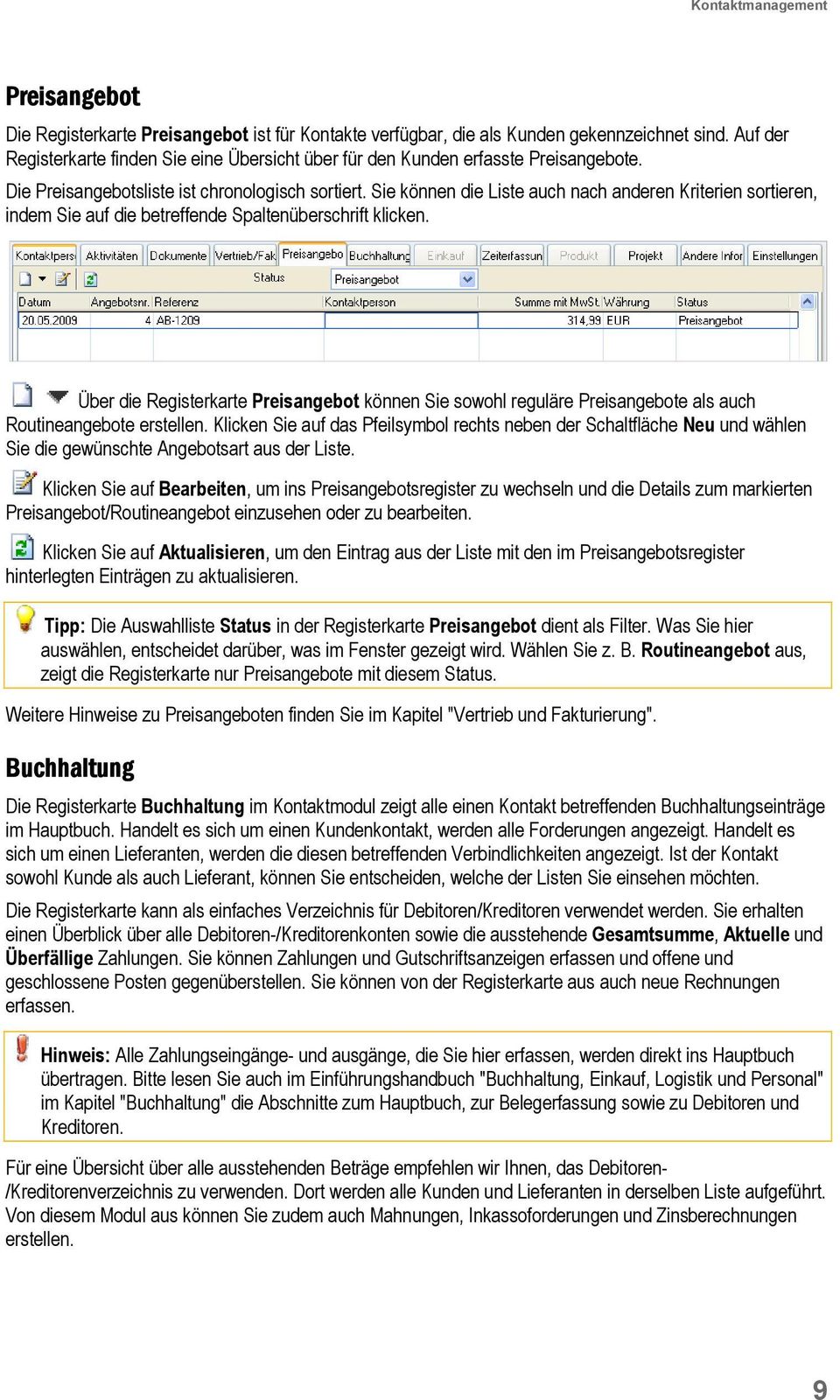 Sie können die Liste auch nach anderen Kriterien sortieren, indem Sie auf die betreffende Spaltenüberschrift klicken.