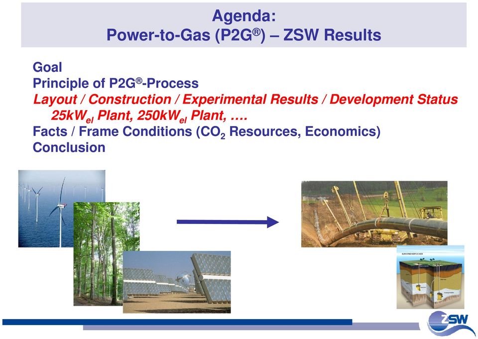 / Development Status 25kW el Plant, 250kW el Plant,.