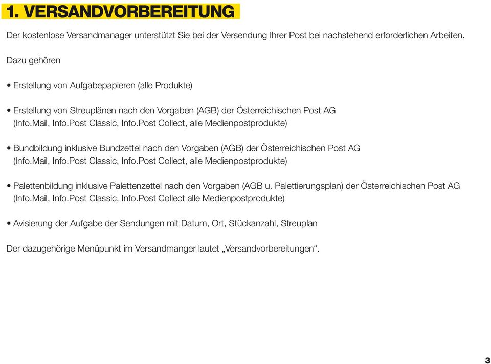 Post Collect, alle Medienpostprodukte) Bundbildung inklusive Bundzettel nach den Vorgaben (AGB) der Österreichischen Post AG (Info.Mail, Info.Post Classic, Info.