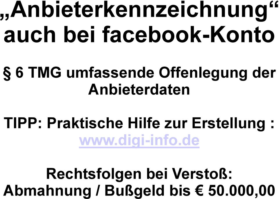 Praktische Hilfe zur Erstellung : www.digi-info.