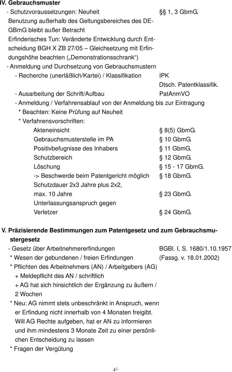 Demonstrationsschrank ) - Anmeldung und Durchsetzung von Gebrauchsmustern - Recherche (unerläßlich/kartei) / Klassifikation IPK Dtsch. Patentklassifik.