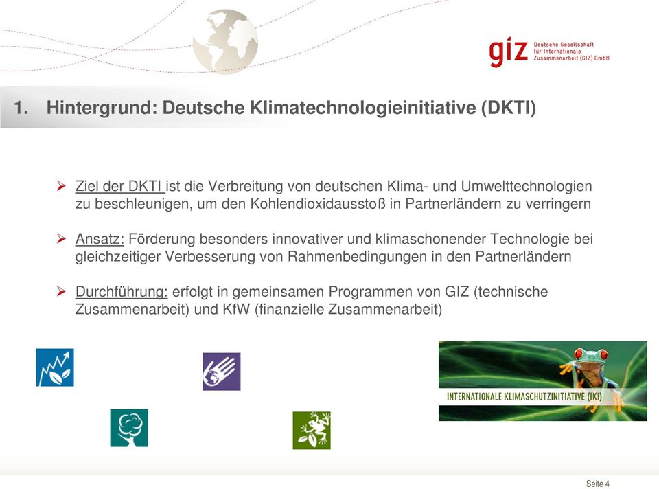 besonders innovativer und klimaschonender Technologie bei gleichzeitiger Verbesserung von Rahmenbedingungen in den