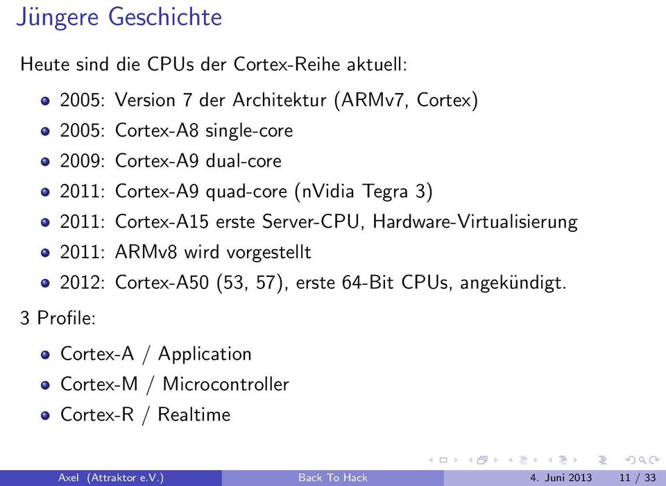 Server-CPU, Hardware-Virtualisierung 2011: ARMv8 wird vorgestellt 2012: Cortex-A50 (53, 57), erste 64-Bit CPUs, angekündigt.