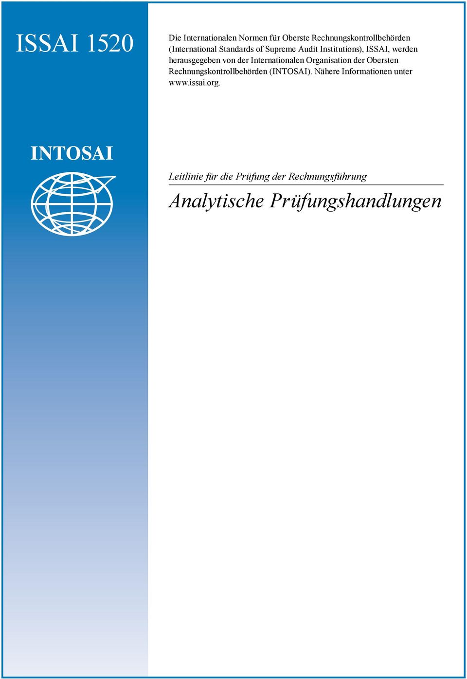 Internationalen Organisation der Obersten Rechnungskontrollbehörden (INTOSAI).