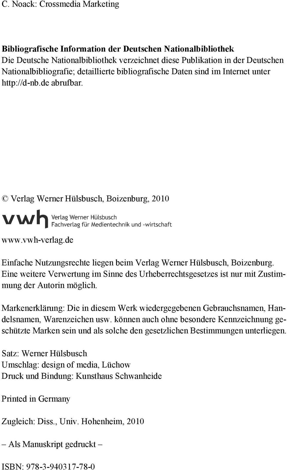 detaillierte bibliografische Daten sind im Internet unter http://d-nb.de abrufbar. Verlag Werner Hülsbusch, Boizenburg, 2010 www.vwh-verlag.