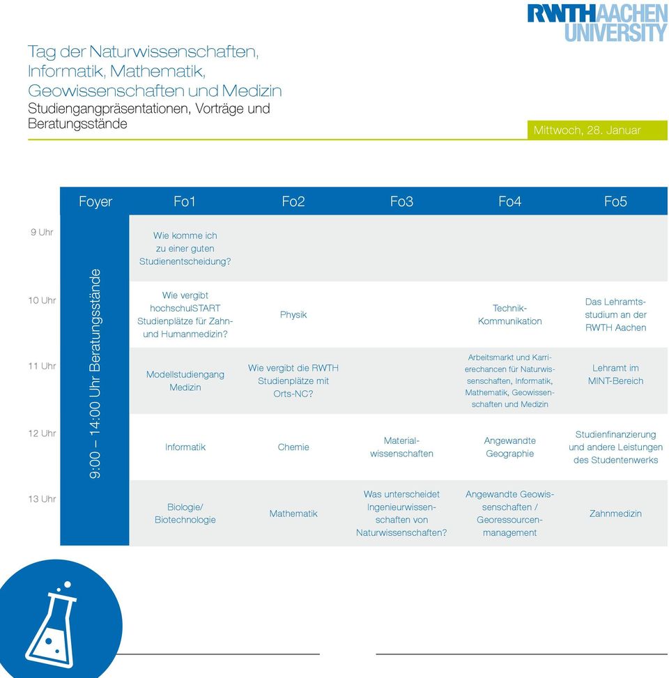 10 Uhr 11 Uhr 12 Uhr 9:00 14:00 Uhr Beratungsstände Wie vergibt hochschulstart Studienplätze für Zahnund umanmedizin?