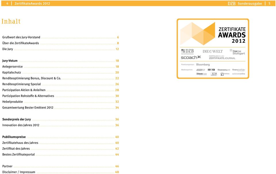.. 28 Partizipation Rohstoffe & Alternatives... 30 Hebelprodukte... 32 Gesamtwertung Bester Emittent 2012... 34 Sonderpreis der Jury.