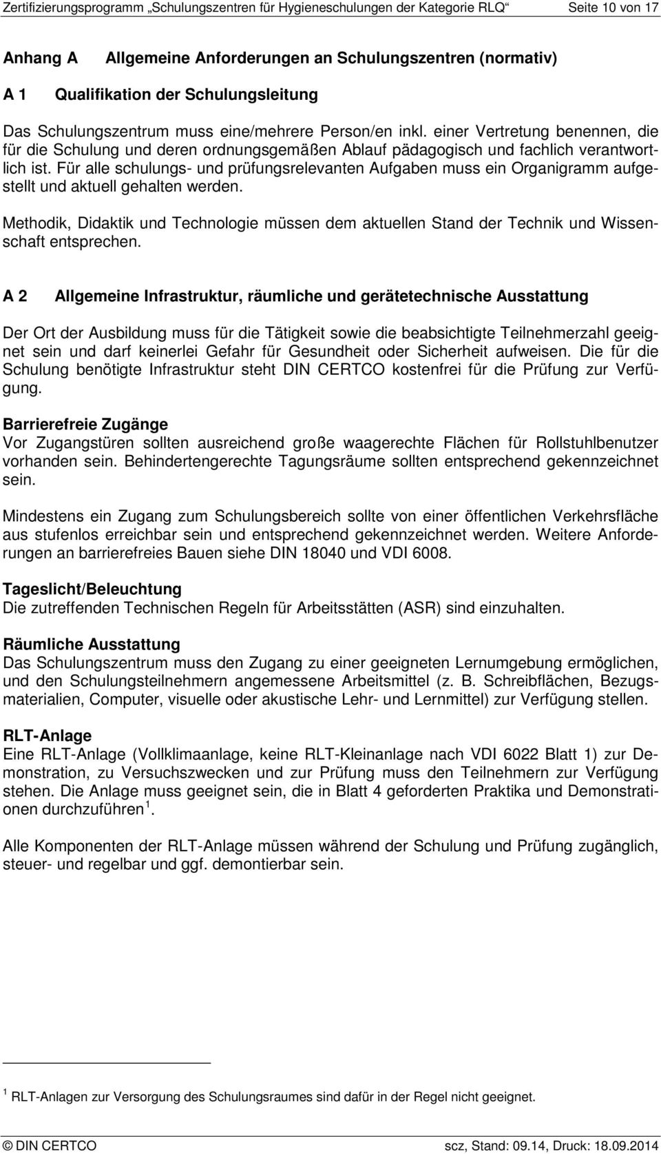 Für alle schulungs- und prüfungsrelevanten Aufgaben muss ein Organigramm aufgestellt und aktuell gehalten werden.