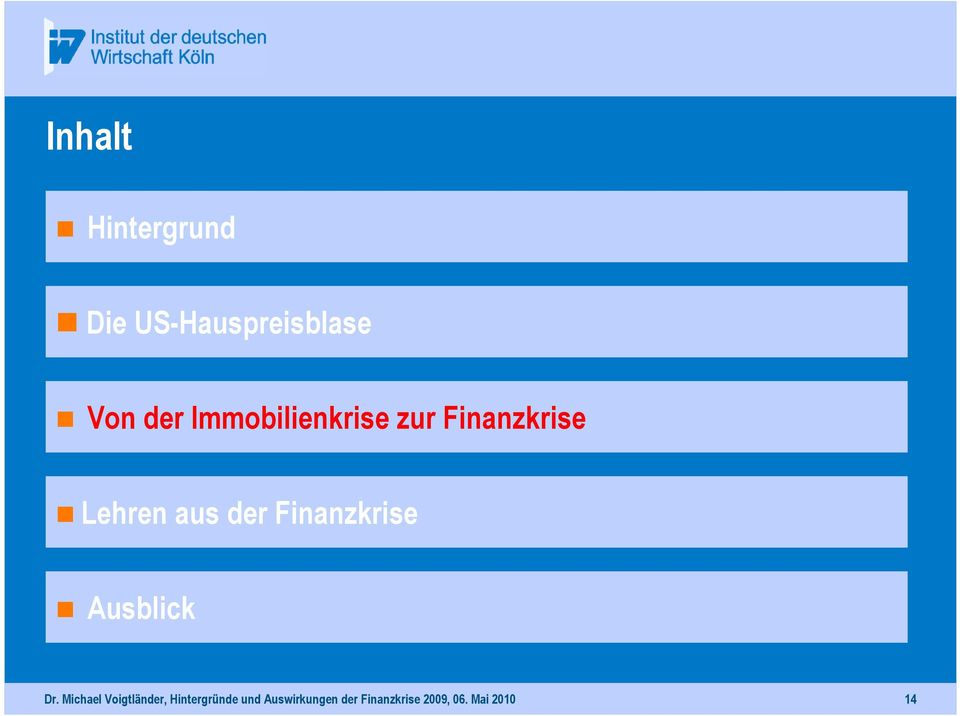 Finanzkrise Ausblick Dr.