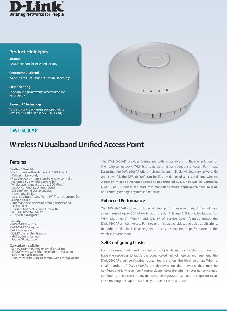 (RFID) tag DWL-6600AP Wireless N Dualband Unified Access Point Features Flexible & Scalable Concurrent dualband - works in 2.