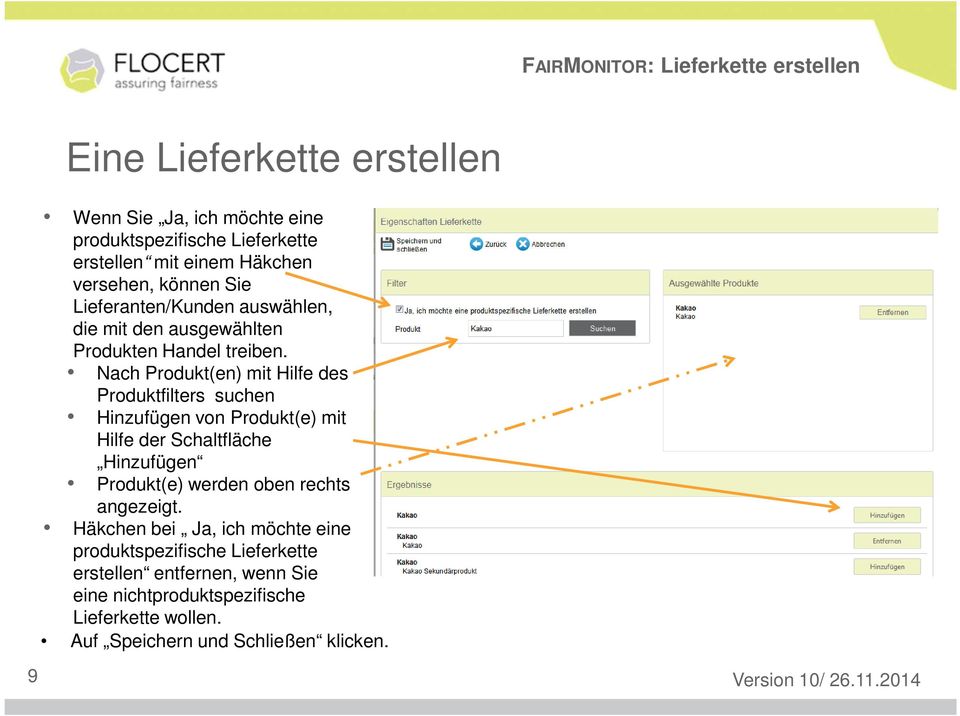 Nach Produkt(en) mit Hilfe des Produktfilters suchen Hinzufügen von Produkt(e) mit Hilfe der Schaltfläche Hinzufügen Produkt(e) werden oben rechts