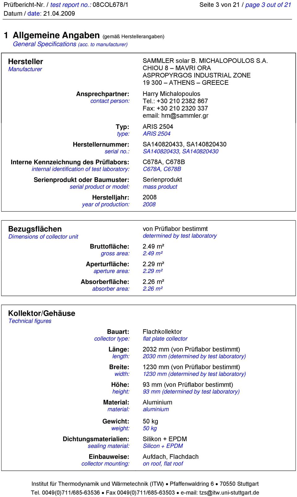 : Interne Kennzeichnung des Prüflabors: internal identification of test laboratory: Serienprodukt oder Baumuster: serial product or model: Herstelljahr: year of production: SAMMLER solar B.